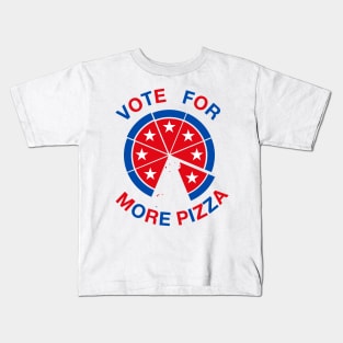 vOTE FOR MORE PIZZA Kids T-Shirt